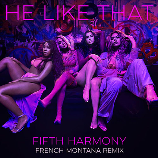Fifth Harmony – He Like That (Remix) ft. French Montana (Audio)