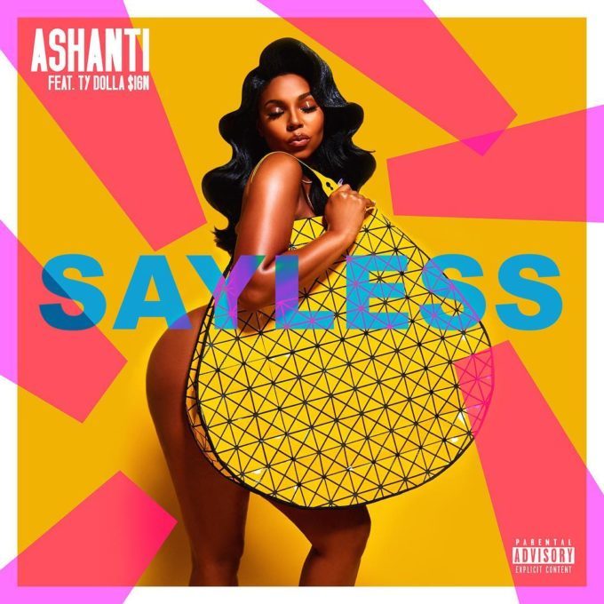 Ashanti – Say Less Ft. Ty Dolla Sign (Prod. By DJ Mustard)