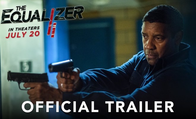 The Equalizer 2 (Official Trailer)